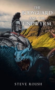 The Bodyguard and the Lindwyrm