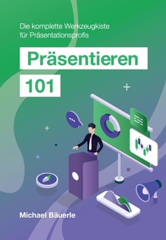 Paperback Präsentieren 101: Die komplette Werkzeugkiste für Präsentationsprofis [German] Book