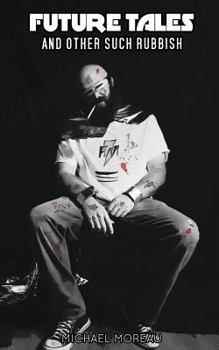 Paperback Future Tales and Other Such Rubbish Book