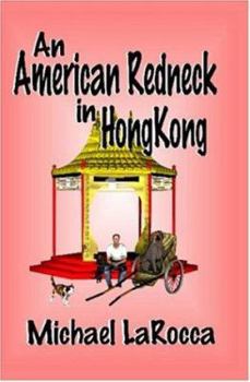 Paperback An American Redneck in Hong Kong Book