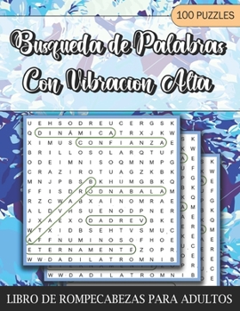 Paperback Busqueda de Palabras Con Vibracion Alta: Libro de Rompecabezas Para Adultos Book