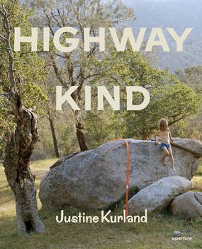 Hardcover Justine Kurland: Highway Kind Book