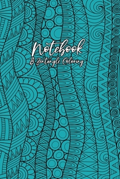 Paperback Notebook & Zentangle Coloring: Zentangle Notebook - Notebook + Zentangle Sheets to color - Coloring Book for Adults - dotgrid - - 6x9" - 150 P. Book