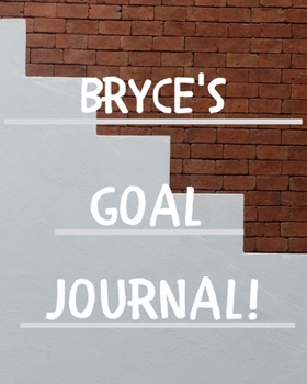 Paperback Bryce's Goal Journal: 2020 New Year Planner Goal Journal Gift for Bryce / Notebook / Diary / Unique Greeting Card Alternative Book