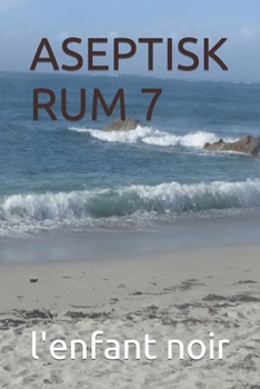 ASEPTISK RUM 7 (SPECIELL svensk bok) (Swedish Edition)