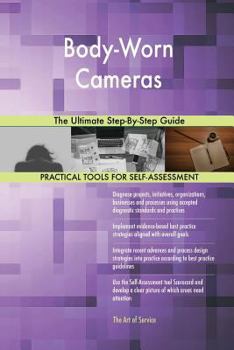 Paperback Body-Worn Cameras The Ultimate Step-By-Step Guide Book