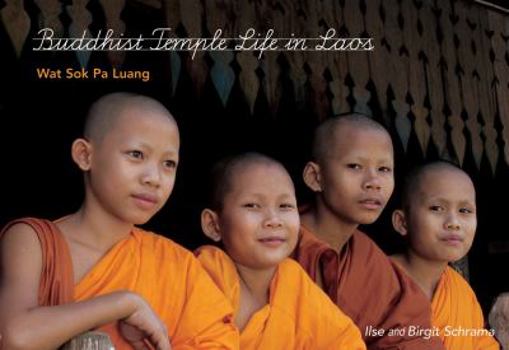 Hardcover Buddhist Temple Life in Laos: Wat Lok Pa Luang Book