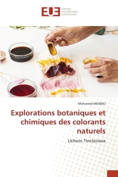 Paperback Explorations botaniques et chimiques des colorants naturels [French] Book