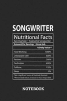 Nutritional Facts Songwriter Awesome Notebook: 6x9 inches - 110 blank numbered pages • Greatest Passionate working Job Journal • Gift, Present Idea