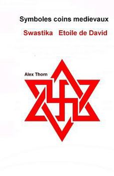 Paperback Symboles coins medievaux: Swastika Etoile de David [French] Book