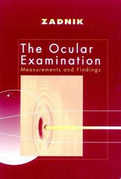 Hardcover The Ocular Examination: Measurement and Findings Book