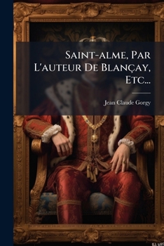 Paperback Saint-alme, Par L'auteur De Blançay, Etc... [French] Book