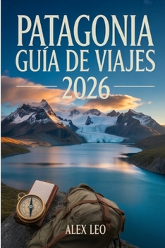 Paperback Patagonia Guía de viajes 2026 [Spanish] Book