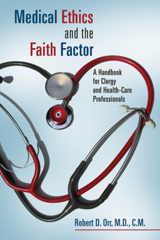 Paperback Medical Ethics and the Faith Factor: A Handbook for Clergy and Health-Care Professionals Book
