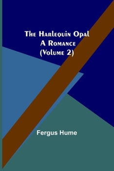 The Harlequin Opal: Volume 2