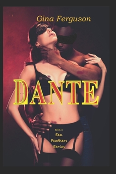 Paperback Dante: Book 1 Sex Feathers Series Book
