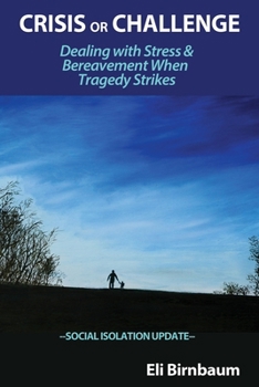 Paperback Crisis or Challenge: Dealing with Stress and Bereavement When Tragedy Strikes Book