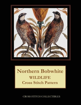 Paperback Northern Bobwhite: Wildlife Cross Stitch Pattern Book