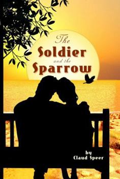Paperback The Soldier & the Sparrow Book