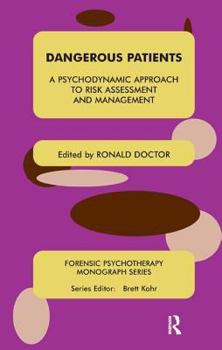 Paperback Dangerous Patients: A Psychodynamic Approach to Risk Assessment and Management Book