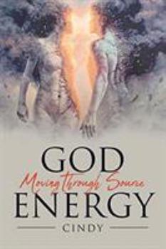 Paperback God Moving Through Source Energy Book