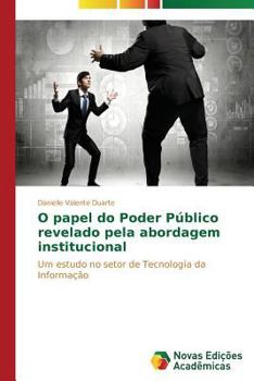O Papel Do Poder Publico Revelado Pela Abordagem Institucional