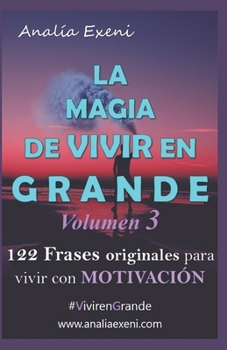 LA MAGIA DE VIVIR EN GRANDE: Motivación (Spanish Edition)