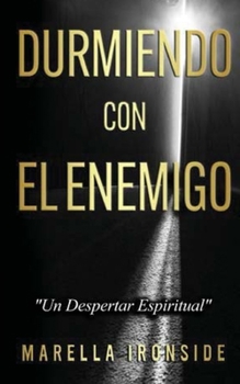 Paperback Durmiendo Con Elenemigo - "Un Despertar Expiritual" [Spanish] Book