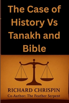Paperback The Case of History Vs Tanakh and Bible Second Edition Book