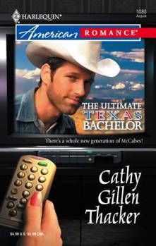 The Ultimate Texas Bachelor (Harlequin American Romance Series) - Book #1 of the McCabes: Next Generation