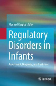 Paperback Regulatory Disorders in Infants: Assessment, Diagnosis, and Treatment Book