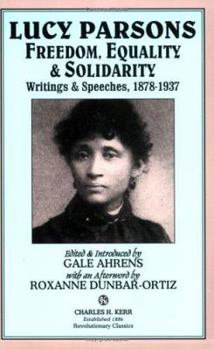 Paperback Lucy Parsons: Freedom, Equality & Solidarity -- Writings & Speeches, 1878-1937 Book