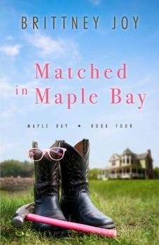 Paperback Matched in Maple Bay: A Sweet Small Town Cowboy Romance Book