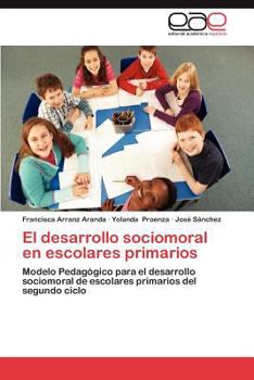 Paperback El Desarrollo Sociomoral En Escolares Primarios [Spanish] Book