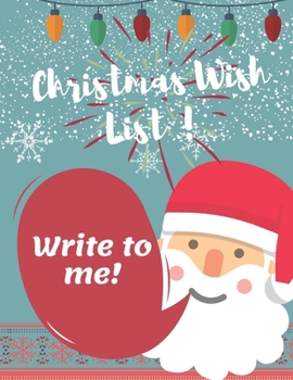 Christmas Wish List - Dear Santa - Letter to Santa : An awesome Journal  with sketshing & drawing Santa Claus & Christmas Wish List - Holiday Notebook ... & girls: Perfect Gift in christmas for kids