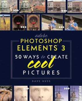 Paperback Adobe Photoshop Elements 3: 50 Ways to Create Cool Pictures Book