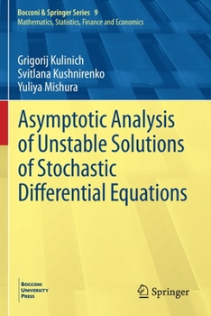 Paperback Asymptotic Analysis of Unstable Solutions of Stochastic Differential Equations Book