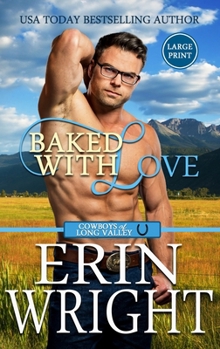 Hardcover Baked with Love: An Enemies-to-Lovers Western Romance (Large Print - Hardcover) [Large Print] Book