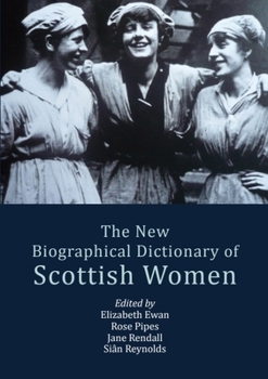 Paperback The New Biographical Dictionary of Scottish Women Book