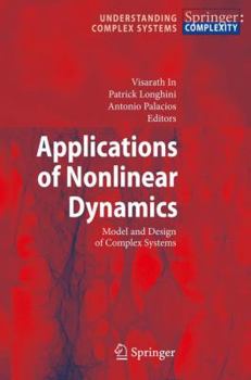 Hardcover Applications of Nonlinear Dynamics: Model and Design of Complex Systems Book
