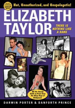 Paperback Elizabeth Taylor: There Is Nothing Like a Dame Book