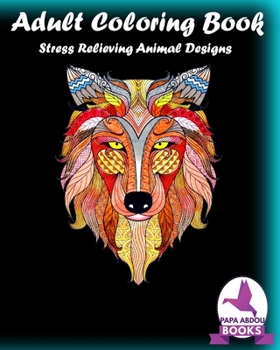 Paperback Adult Coloring Book: Stress Relieving Animal Designs Book