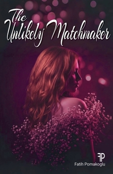 Paperback The Unlikely Matchmaker Book