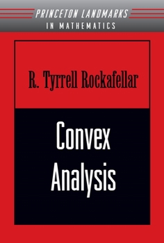 Hardcover Convex Analysis (Princeton Landmarks in Mathematics and Physics) Book