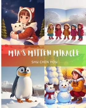 Paperback Mia's Mitten Miracle: Chase the Chill Away with Mia's Mitten-Searching Crew! Book