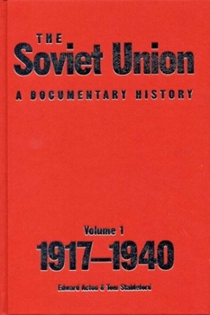 Hardcover The Soviet Union: A Documentary History Volume 1: 1917-1940 Book