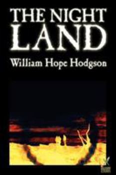 Paperback The Night Land by William Hope Hodgson, Science Fiction Book