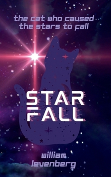 Hardcover Star Fall: The Cat Who Caused the Stars to Fall Book