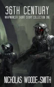 36th Century (Warpmancer Short Story Collection) - Book  of the Warpmancer