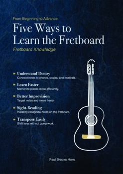 Paperback Five Ways to Learn the Fretboard: Fretboard Knowledge Book